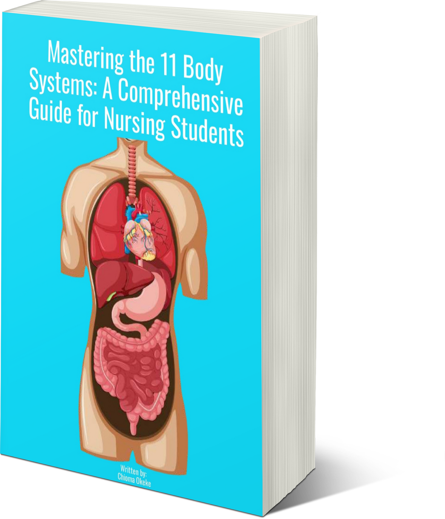 Mastering The 11 Body Systems Book (Anatomy & Physiology)