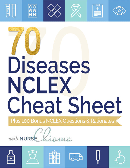 70 Diseases & Conditions NCLEX Cheat Sheet Book (100 Practice Questions) Color Edition