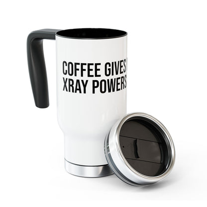 Coffee Gives Me Xray Powers: Stainless Steel Travel Mug with Handle, 14oz