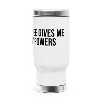 Coffee Gives Me Xray Powers: Stainless Steel Travel Mug with Handle, 14oz