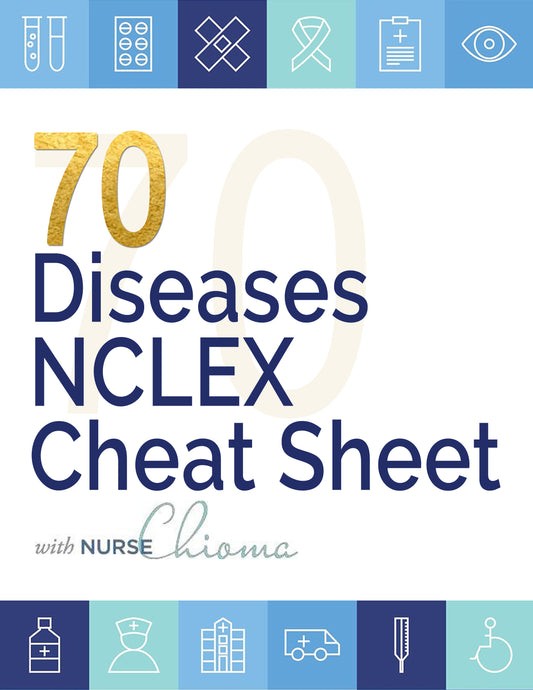 The 70 Diseases and Conditions NCLEX Cheat Sheet -Digital Email Download (NO Questions)