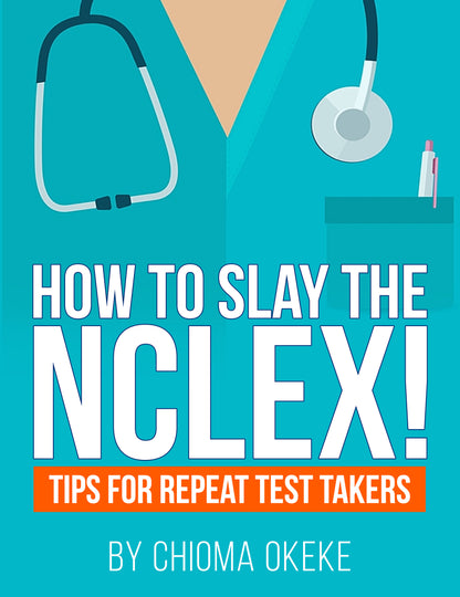 How To Slay The NCLEX- Ebook + Videos